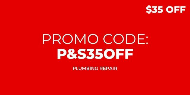 promo code: P&S35OFF for plumbing repairs